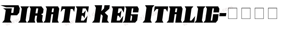 Pirate Keg Italic字体转换